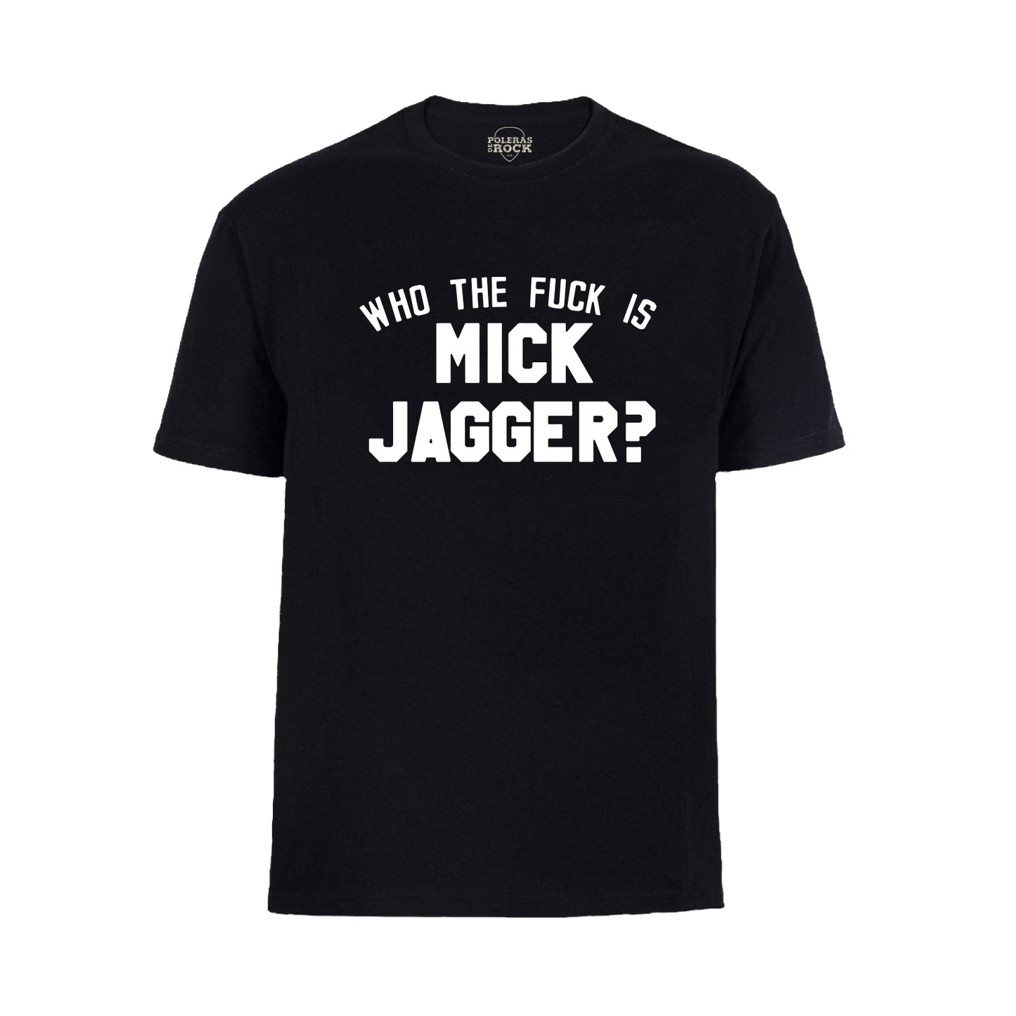 Who The Fuck Is Mick Jagger?